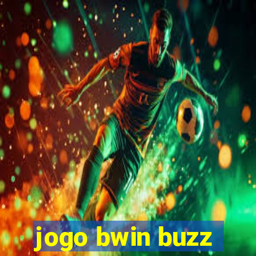 jogo bwin buzz